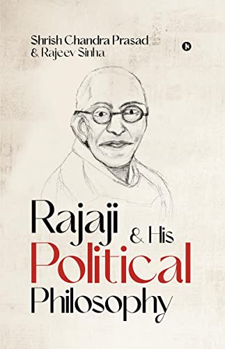 Beispielbild fr Rajaji & His Political Philosophy zum Verkauf von GF Books, Inc.