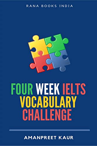 9781685869748: Four Week IELTS Vocabulary Challenge ‍: For IELTS, CELPIP, PTE, TOEFL, CAE and Spoken English