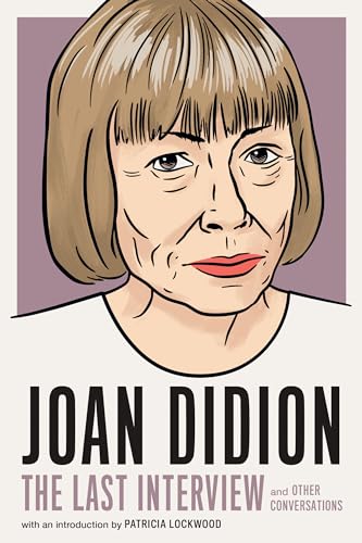 Stock image for Joan Didion: The Last Interview for sale by PBShop.store US