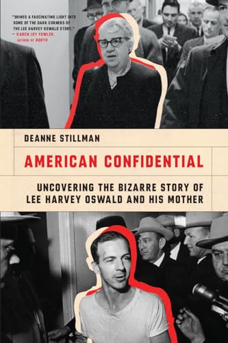 Imagen de archivo de American Confidential: Uncovering the Bizarre Story of Lee Harvey Oswald and his Mother a la venta por HPB-Red