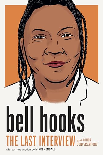 Stock image for Bell Hooks: The Last Interview: and Other Conversations for sale by Revaluation Books