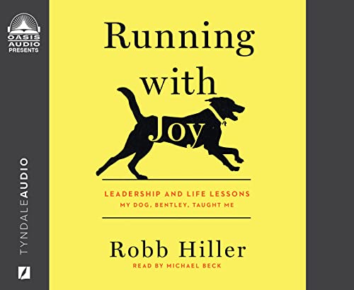 Imagen de archivo de Running With Joy: Leadership and Life Lessons My Dog, Bentley, Taught Me a la venta por Revaluation Books