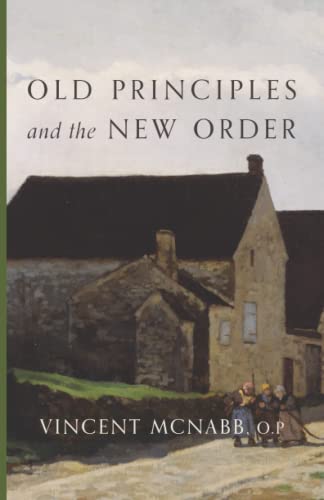 Beispielbild fr Old Principles and the New Order zum Verkauf von Eighth Day Books, LLC