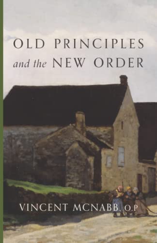 Imagen de archivo de Old Principles and the New Order a la venta por Eighth Day Books, LLC