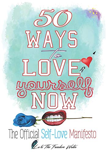 9781686002250: 50 Ways to Love Yourself Now: The Official Self-Love Manifesto: 1 (Radical Self-Love Edition)