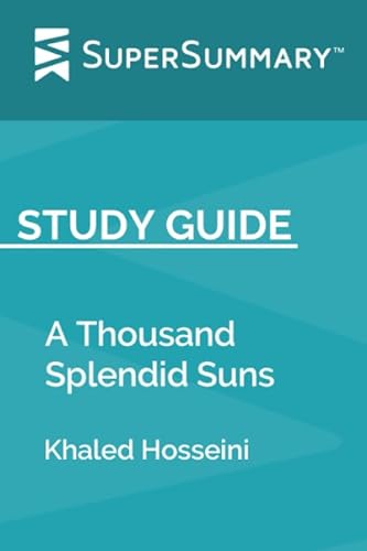 Imagen de archivo de Study Guide: A Thousand Splendid Suns by Khaled Hosseini (SuperSummary) a la venta por Half Price Books Inc.