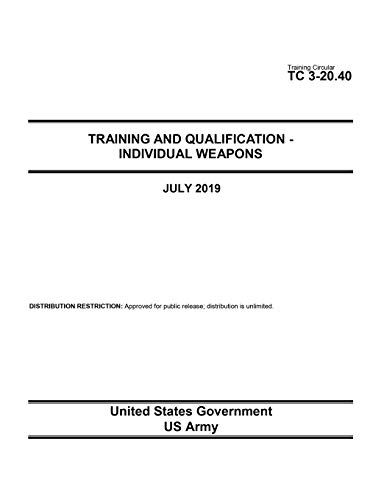 Stock image for Training Circular TC 3-20.40 Training and Qualification - Individual Weapons July 2019 for sale by Ergodebooks