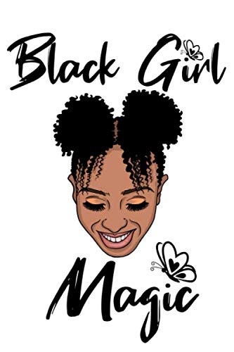 Stock image for Black Girl Magic: For the sassy black girl, black queen or black princess to keep all her thoughts and notes in for sale by Revaluation Books