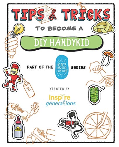 Imagen de archivo de Tips and Tricks to Become a DIY Handykid: Part of the Here's How You Can Too! Series (Tips and Tricks - Part of the Here's How You Can Too! Series) a la venta por Lucky's Textbooks