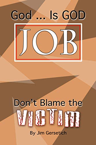 Stock image for God . Is God JOB: Don't Blame the Victim for sale by Nathan Groninger