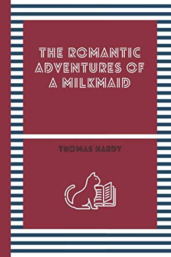 Stock image for THE ROMANTIC ADVENTURES OF A MILKMAID for sale by Revaluation Books