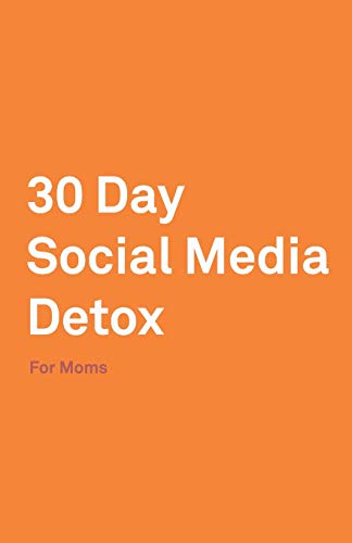 Stock image for 30 Day Social Media Detox: Helping Super Moms Take A 30-Day Break From Social Media to Improve Life, Family, & Business. for sale by Lucky's Textbooks
