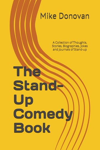 Imagen de archivo de The Stand-Up Comedy Book: A Collection of Thoughts, Stories, Biographies, Jokes and Journals of Stand-up a la venta por Decluttr