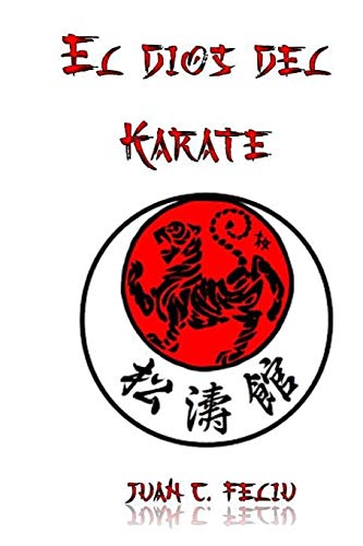 Imagen de archivo de El Dios del karate a la venta por THE SAINT BOOKSTORE