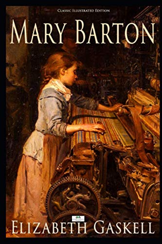 Beispielbild fr Mary Barton (Classic Illustrated Edition) zum Verkauf von ThriftBooks-Atlanta