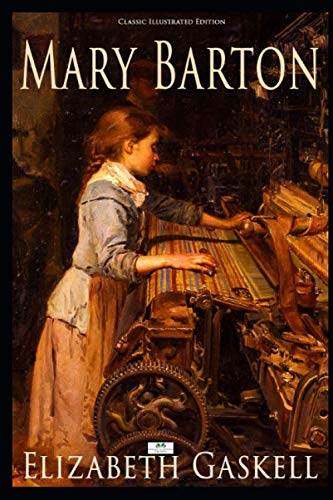 Stock image for Mary Barton (Classic Illustrated Edition) for sale by ThriftBooks-Atlanta