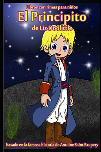 9781686200335: EL PRINCIPITO: Libro con rimas para nios.: Basado en la famosa historia de Saint Antoine de Exupery contada en rimas y maravillosos dibujos.