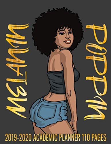 Stock image for Melanin Poppin 2019-2020 Academic Planner 110 Pages: The cutest designed academic planner for a girl with her melanin poppin. Guaranteed to turn heads in class for sale by Revaluation Books