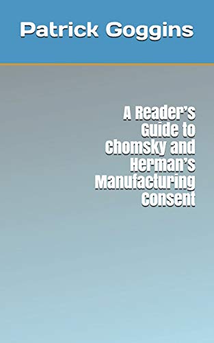 Imagen de archivo de A Reader's Guide to Chomsky and Herman's Manufacturing Consent a la venta por Exchange Value Books