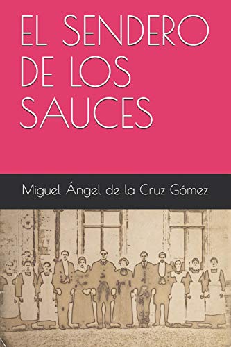 Stock image for EL SENDERO DE LOS SAUCES (Spanish Edition) for sale by Lucky's Textbooks
