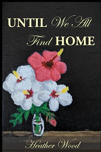 Imagen de archivo de Until We All Find Home (Finding Home) a la venta por SecondSale