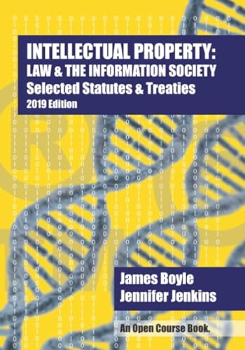 9781686381478: Intellectual Property: Law and the Information Society Selected Statutes and Treaties: 2019 Edition