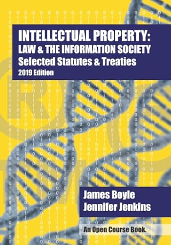 9781686381478: Intellectual Property: Law and the Information Society Selected Statutes and Treaties: 2019 Edition