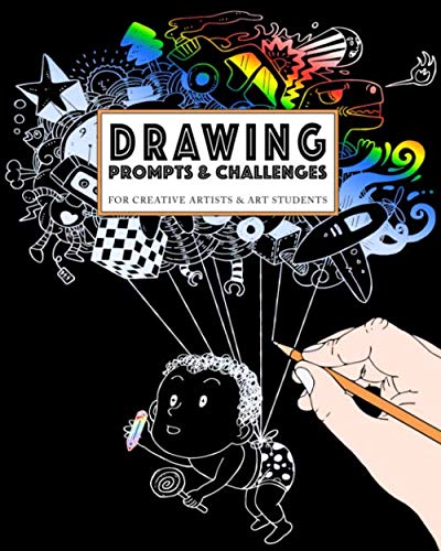 Stock image for Drawing Prompts & Challenges for Creative Artists & Art Students: Fill this Sketchbook with Original Artwork & Drawings: 25 Drawing Prompts & 25 . to Draw Exercises & Activity Books for Kids) for sale by Revaluation Books