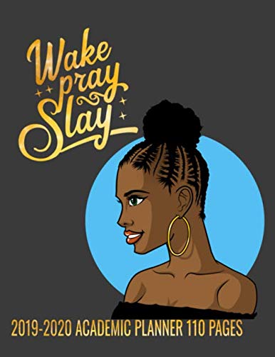 Stock image for Wake Pray Slay 2019-2020 Academic Planner 110 Pages: The cutest designed academic planner for a girl who prays to The Lord, then gets herself looking really pretty and knocks guys dead with her looks for sale by Revaluation Books
