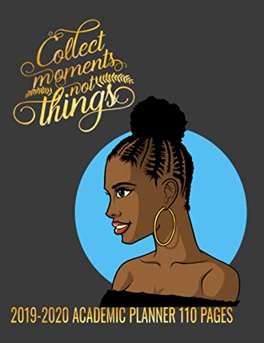 Stock image for Collects Moments Not Things 2019-2020 Academic Planner 110 Pages: The cutest designed academic planner for a girl who needs inspiration and confidence for sale by Revaluation Books