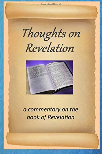 Beispielbild fr Thoughts on Revelation: a commentary on the book of Revelation zum Verkauf von WorldofBooks