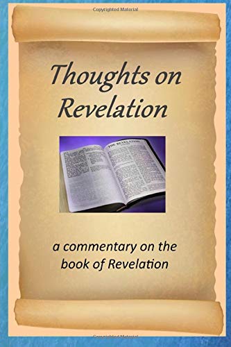 Imagen de archivo de Thoughts on Revelation: a commentary on the book of Revelation a la venta por WorldofBooks