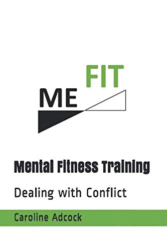 9781686511998: Mental Fitness Training: Dealing with Conflict (ME FIT Mental Fitness Training)