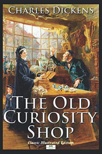 Imagen de archivo de The Old Curiosity Shop (Classic Illustrated Edition) a la venta por Revaluation Books
