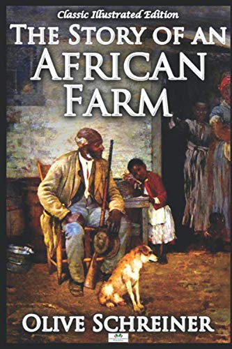 Beispielbild fr The Story of an African Farm (Classic Illustrated Edition) zum Verkauf von AwesomeBooks