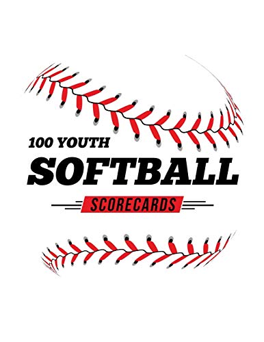 Stock image for 100 Youth Softball Scorecards: 100 Scoring Sheets For Baseball and Softball Games for sale by THE SAINT BOOKSTORE