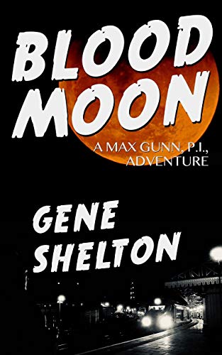 Beispielbild fr Blood Moon: A Max Gunn, P.I., Adventure zum Verkauf von Lucky's Textbooks