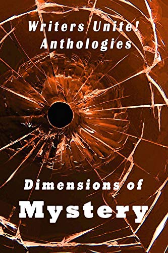 Imagen de archivo de Writers Unite! Anthologies: Dimensions of Mystery a la venta por Lucky's Textbooks