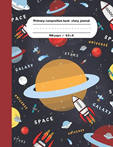 Imagen de archivo de Primary composition book story journal: Space galaxy Write and Draw primary journal for kids | Grades K-2, Dashed midline with story picture space | . 100 pages | Astronomy composition notebook a la venta por Revaluation Books