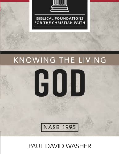 Beispielbild fr Knowing the Living God: The Doctrine of God (Biblical Foundations for the Christian Faith) zum Verkauf von BooksRun