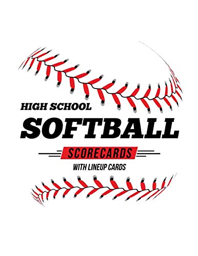 Stock image for High School Softball Scorecards With Lineup Cards: 50 Scorecards For Baseball and Softball for sale by THE SAINT BOOKSTORE
