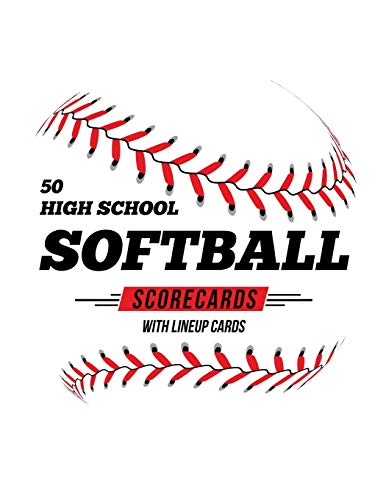 Beispielbild fr 50 High School Softball Scorecards With Lineup Cards: 50 Scorecards For Baseball and Softball zum Verkauf von THE SAINT BOOKSTORE