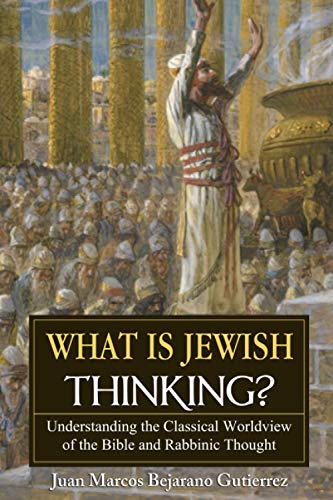 Beispielbild fr What is Jewish Thinking?: Understanding the Classical Worldview of the Bible and Rabbinic Thought zum Verkauf von Save With Sam