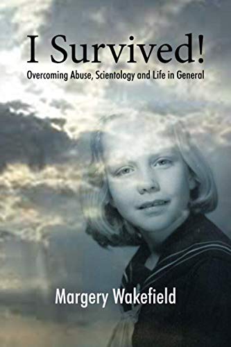Beispielbild fr I Survived!: Overcoming Abuse, Scientology and Life in General zum Verkauf von ThriftBooks-Dallas