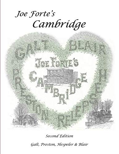 Stock image for Joe Forte's Cambridge Second Edition: Galt, Preston, Hespeler And Blair for sale by Revaluation Books