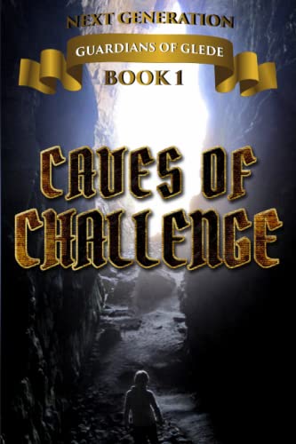 Stock image for Guardians of Glede: Next Generation Book 1: Caves of Challenge for sale by Revaluation Books