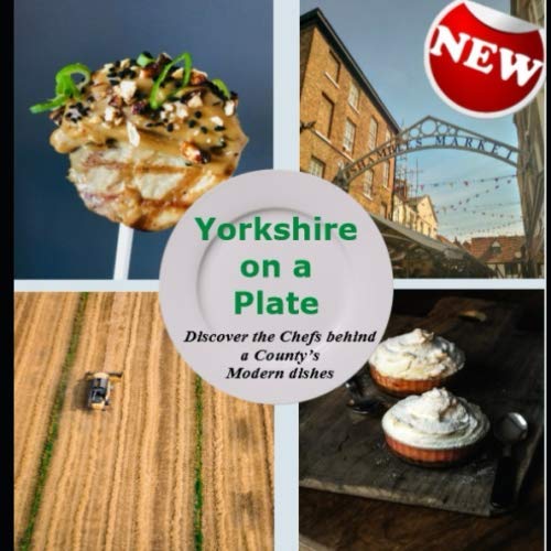 Stock image for Yorkshire on a Plate: Discover the Chefs behind a County's Modern Dishes for sale by Revaluation Books
