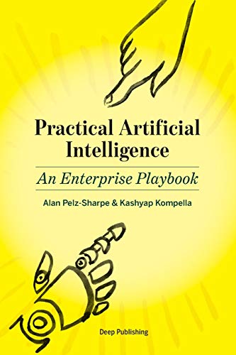 Imagen de archivo de Practical Artificial Intelligence: An Enterprise Playbook a la venta por WorldofBooks