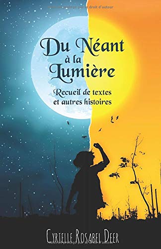 Stock image for Du Nant  la Lumire: Recueil de textes et autres histoires for sale by Revaluation Books