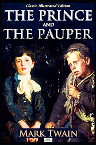 Imagen de archivo de The Prince and the Pauper (Classic Illustrated Edition) a la venta por Bookmonger.Ltd